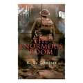 The Enormous Room: World War I Novel: The Green-Eyed Stores