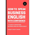 How to Speak Business English with Confidence: A Guide to Boosting Business English Proficiency