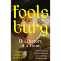Foolsburg: The History of a Town