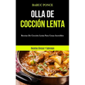 Olla De Cocción Lenta: Recetas de cocción lenta para cenas increíbles (Recetas únicas y sabrosas)