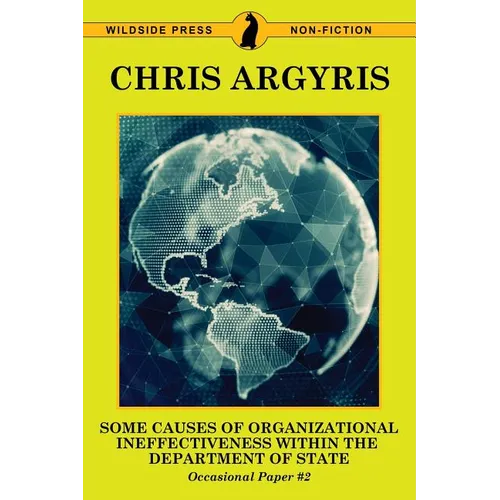 Some Causes of Organizational Ineffectiveness Within the Department of State
