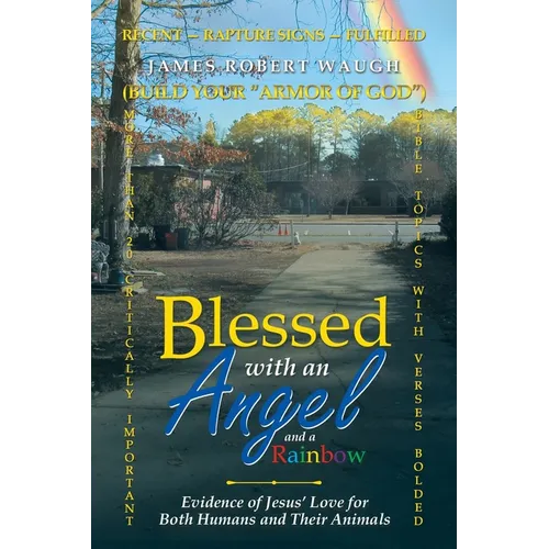 Blessed with an Angel and a Rainbow: Evidence of Jesus' Love for Both Humans and Their Animals