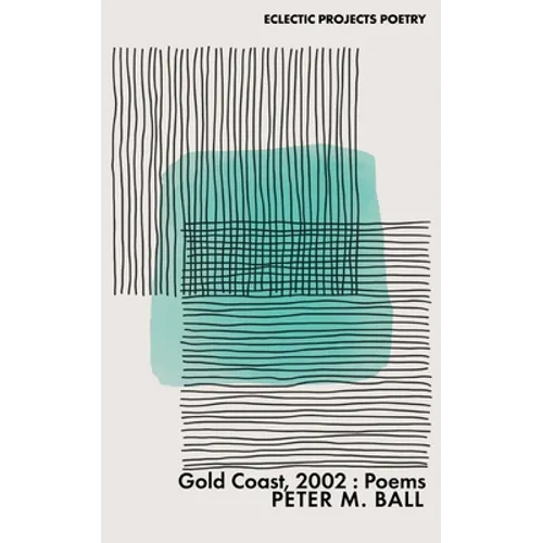 Gold Coast, 2002: Poems