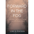 Forward in the Fog