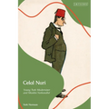 Celal Nuri: Young Turk Modernizer and Muslim Nationalist