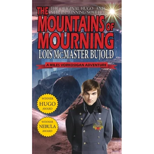 Mountains of Mourning-A Miles Vorkosigan Hugo and Nebula Winning Novella