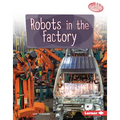 Robots in the Factory