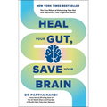 Heal Your Gut, Save Your Brain: The Five Pillars of Enhancing Your Gut and Optimizing Your Cognitive Health
