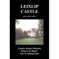 Leixlip Castle, Melmoth the Wanderer, the Mysterious Mansion, the Flayed Hand, the Ruins of the Abbey of Fitz-Martin and the Mysterious Spaniard