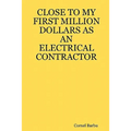 Close to My First Million Dollars as an Electrical Contractor