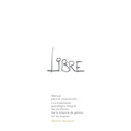 Libre: Manual para la comprensión y el tratamiento psicológico integral de los efectos de la violencia de género en las mujeres