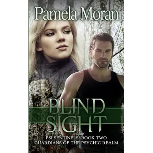 Blind Sight (PSI Sentinels: Book Two - Guardians of the Psychic Realm)