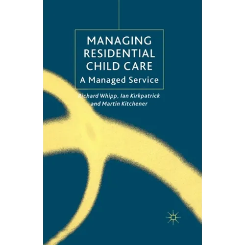 Managing Residential Childcare: A Managed Service