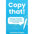 Copy that!: Boost your translation or freelance business by offering copywriting as a service