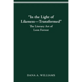 "In the Light of Likeness-Transformed": The Literary Art of Leon Forrest