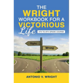 The Wright Workbook for a Victorious Life: 5th to 8th Grade Course