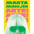 Marta Minujín: Arte! Arte! Arte!