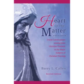 Heart of the Matter, Frank Conversations Among Great Christian Thinkers and the Major Subjects of Christian Theology