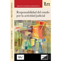 RESPONSABILIDAD DEL ESTADO POR LA ACTIVIDAD JUDICIAL, 2a edición
