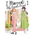 I Married My Female Friend Vol. 1
