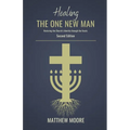 Healing the One New Man: Restoring the Church's Identity Through the Feasts