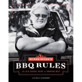 Myron Mixon's BBQ Rules: The Old-School Guide to Smoking Meat