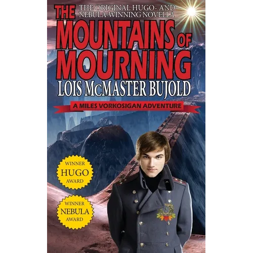 The Mountains of Mourning-A Miles Vorkosigan Hugo and Nebula Winning Novella