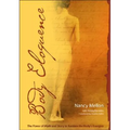 Body Eloquence: The Power of Myth and Story to Awaken the Body's Energies