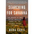 Searching for Savanna: The Murder of One Native American Woman and the Violence Against the Many