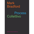 Mark Bradford: Process Collettivo
