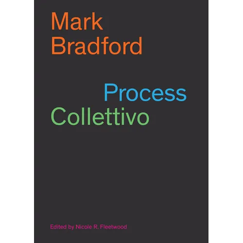 Mark Bradford: Process Collettivo