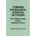 Toward Increased Judicial Activism: The Political Role of the Supreme Court