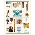 Science Museum: The Medicine Cabinet: The Story of Health and Disease Told Through Objects