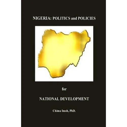 Nigeria: Politics and Policies for National Development