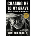 Chasing Me to My Grave: An Artist's Memoir of the Jim Crow South, with a Foreword by Bryan Stevenson