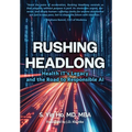 Rushing Headlong: Health IT's Legacy and the Road to Responsible AI