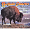 Buffalo Sunrise: The Story of a North American Giant