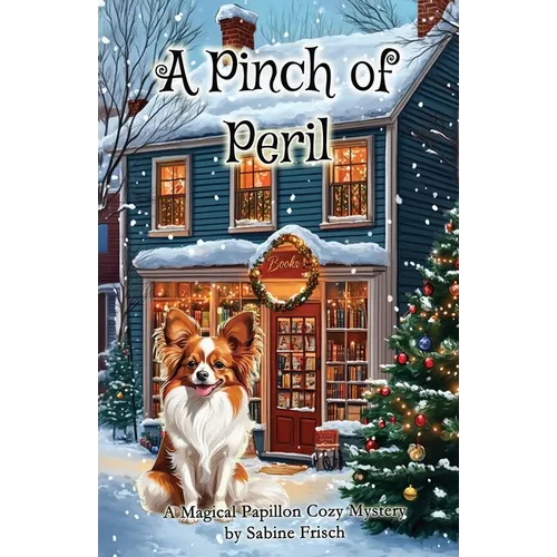 A Pinch of Peril: A Magical Papillon Cozy Mystery (Magical Papillon Mysteries)