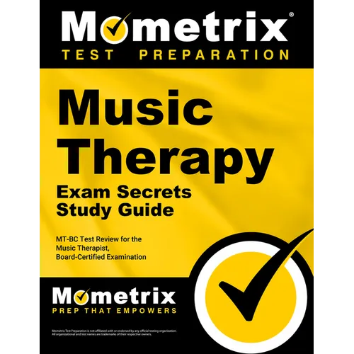 Music Therapy Exam Secrets Study Guide: Mt-BC Test Review for the Music Therapist, Board-Certified Examination