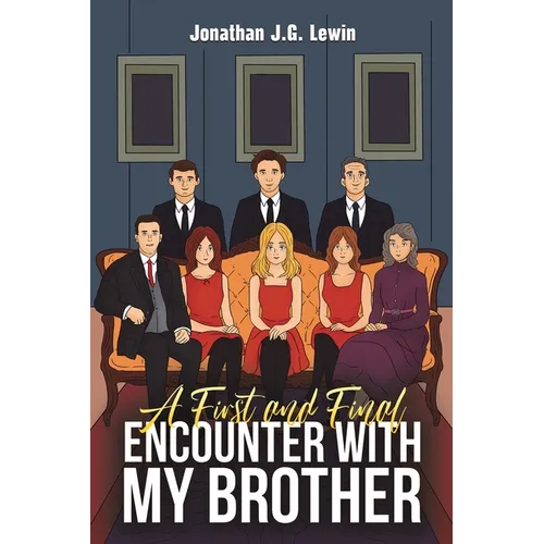 A First and Final Encounter With My Brother