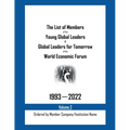 The List of Members of the Young Global Leaders & Global Leaders for Tomorrow of the World Economic Forum: 1993-2022 Volume 2 - Ordered by Member Comp