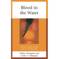 Blood in the Water: Feeding Frenzies and the Mass Tort Phenomenon