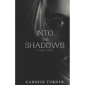 Into the Shadows: A Faelie novel