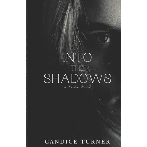 Into the Shadows: A Faelie novel