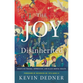 The Joy of the Disinherited: Essays on Trauma, Oppression, and Black Mental Health
