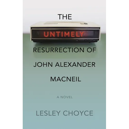 The Untimely Resurrection of John Alexander MacNeil