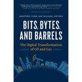 Bits, Bytes, and Barrels: The Digital Transformation of Oil and Gas
