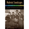 Modernist Soundscapes: Auditory Technology and the Novel