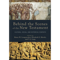 Behind the Scenes of the New Testament: Cultural, Social, and Historical Contexts