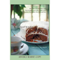 Enlightened Cakes: More Than 100 Decadently Light Layer Cakes, Bundt Cakes, Cupcakes, Cheesecakes, and More, All with Less Fat & Fewer Calories